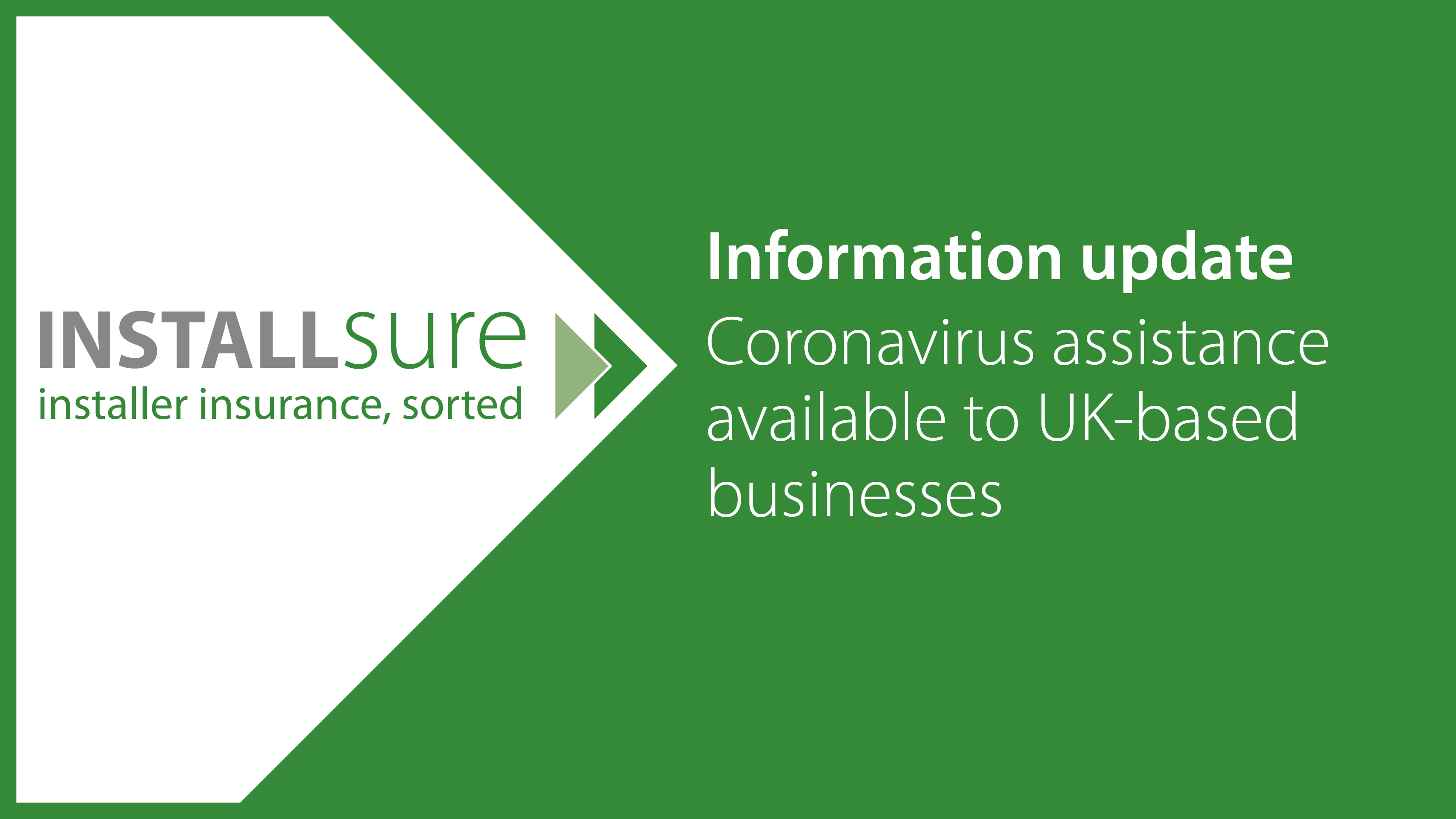 Installsure information update - Coronavirus assistance available to UK based businesses